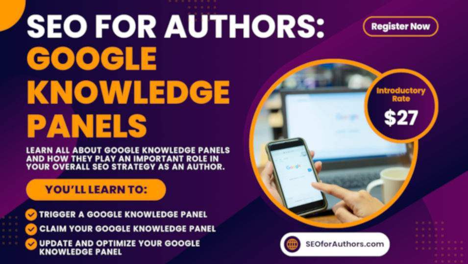 An infographic for the Google Knowledge Panel Course by SEO for Authors.